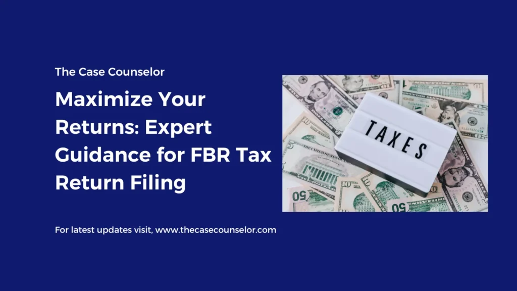 Expert Guidance for FBR Tax Return Filing